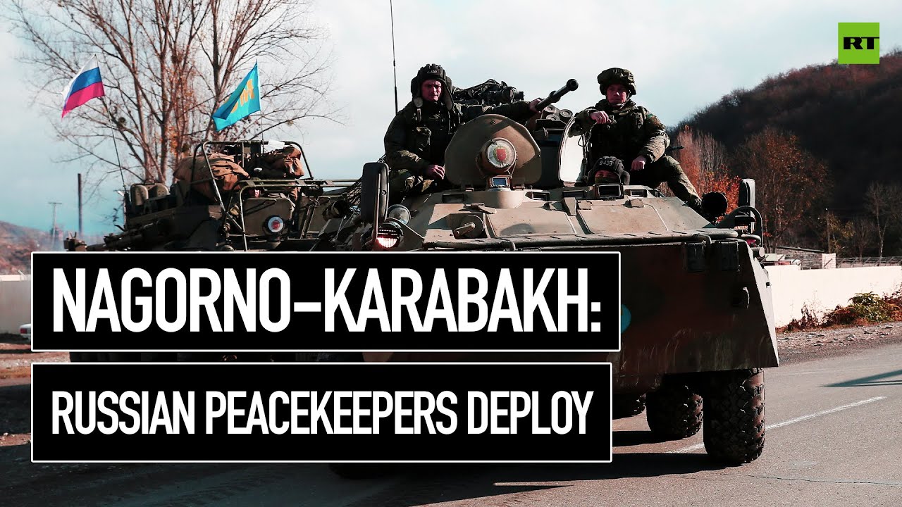 Nagorno-Karabakh | Russian Peacekeepers Deploy - World News