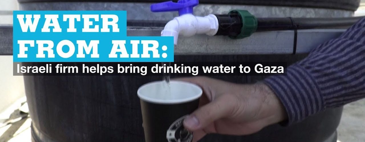 Water from air: Israeli firm helps bring drinking water to Gaza - World