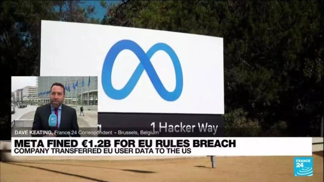 Meta Fined €1.2 Billion For Violating EU Data Rules • FRANCE 24 English ...