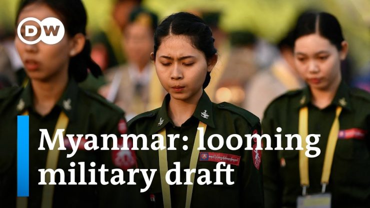 In April mandatory army conscription will come into effect in Myanmar | DW News