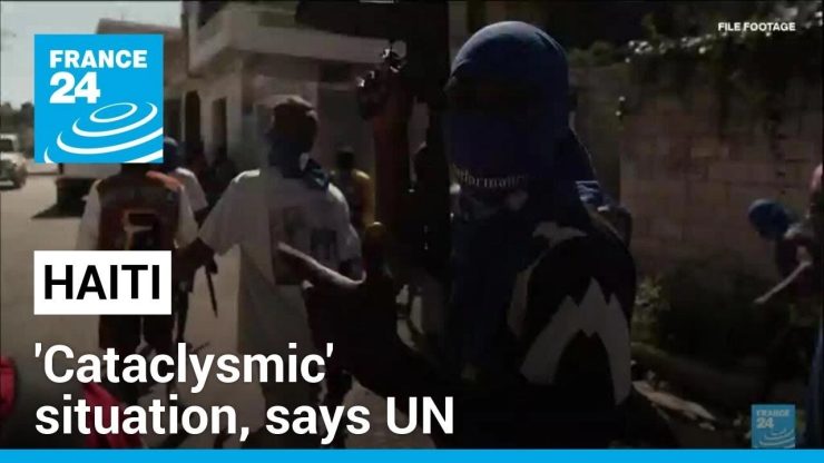 Situation in chaos-wracked Haiti is 'cataclysmic', says UN • FRANCE 24 English