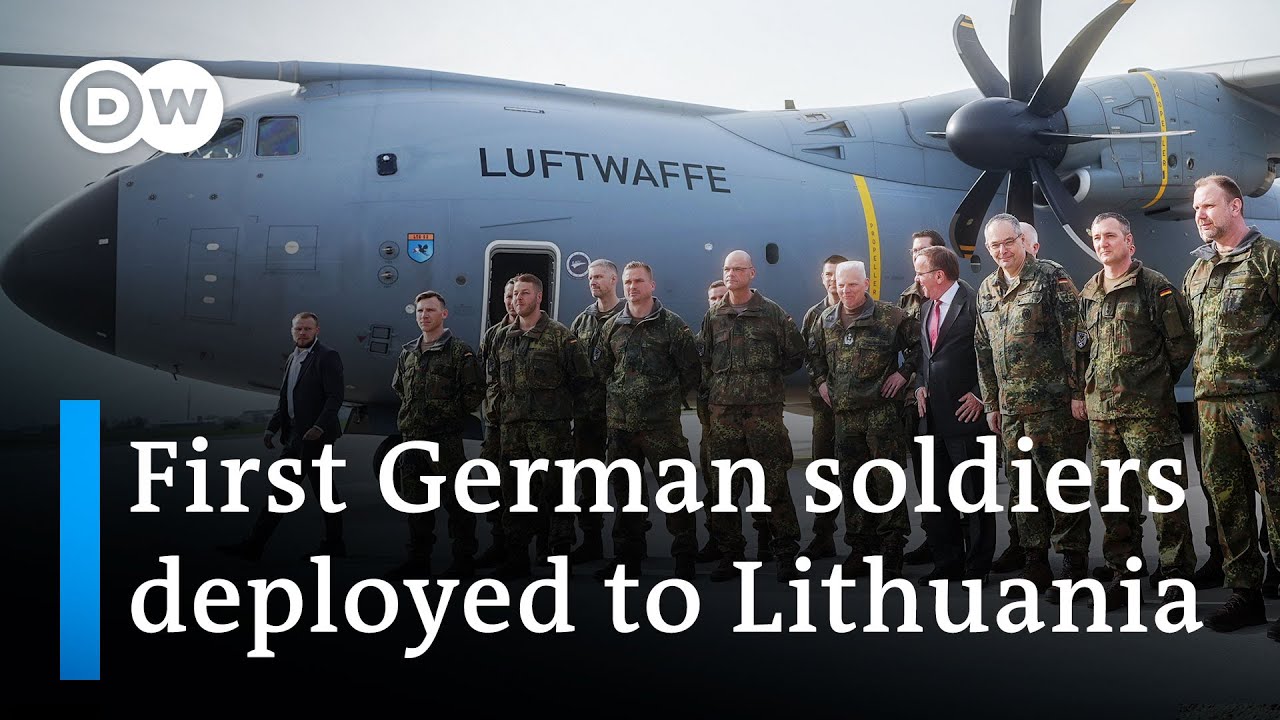 Germany sends first soldiers for permanent Lithuania force | DW News ...