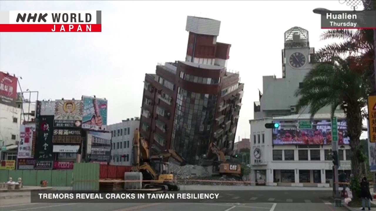 Taiwan earthquake Tremors reveal cracks in resiliencyーNHK WORLDJAPAN