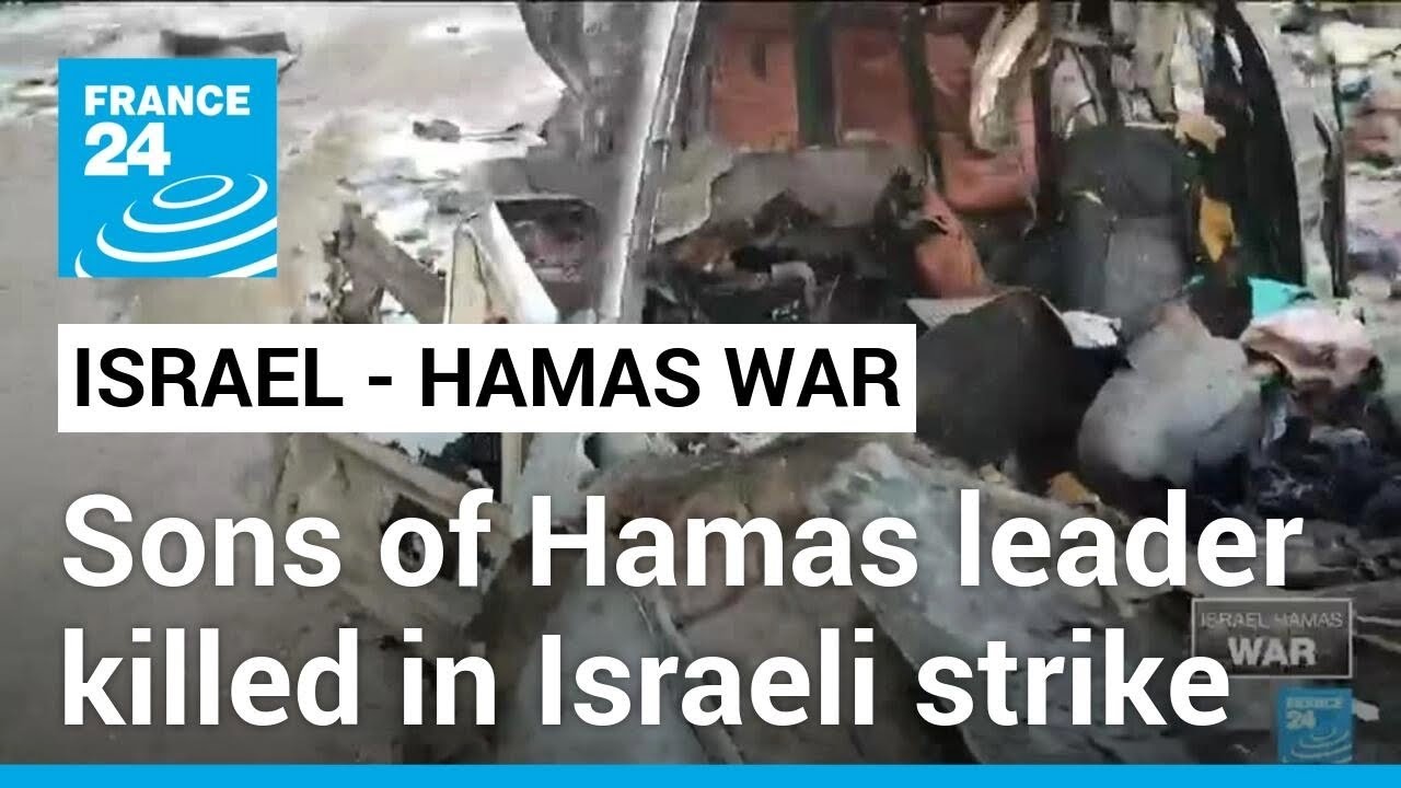 Three sons of Hamas leader Haniyeh killed in Israeli airstrike • FRANCE ...