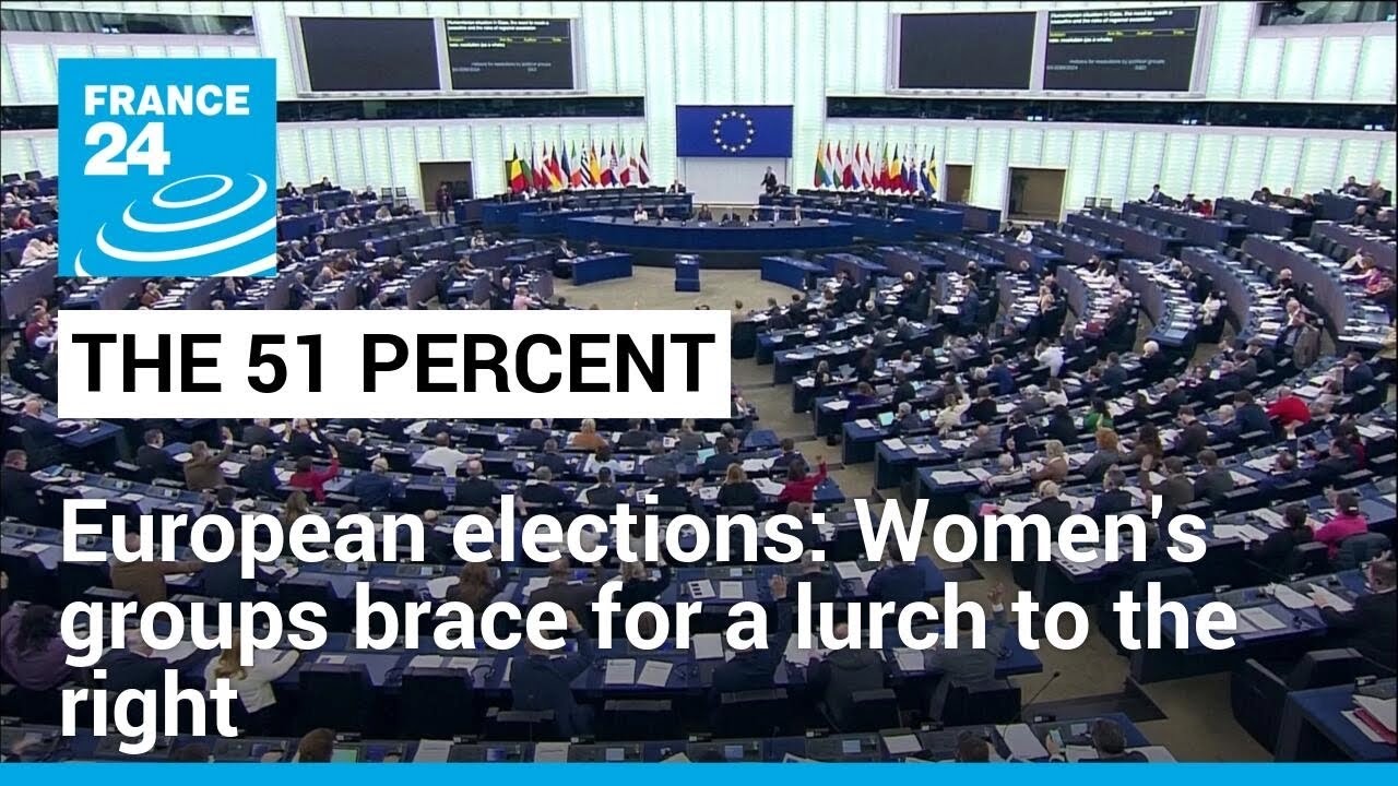 2024 European elections Women's groups brace for a lurch to the right