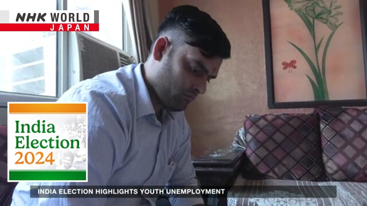India election highlights youth unemploymentーNHK WORLDJAPAN NEWS