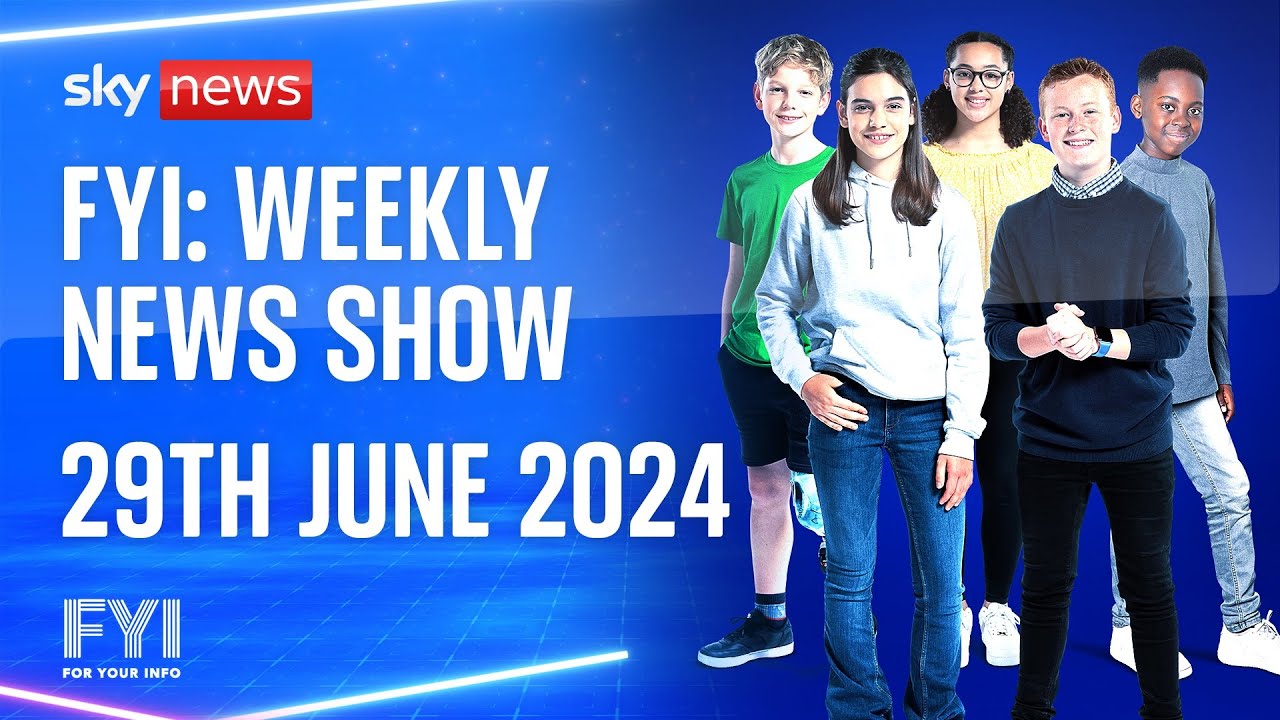 FYI Weekly News Show Saturday 29th June World News