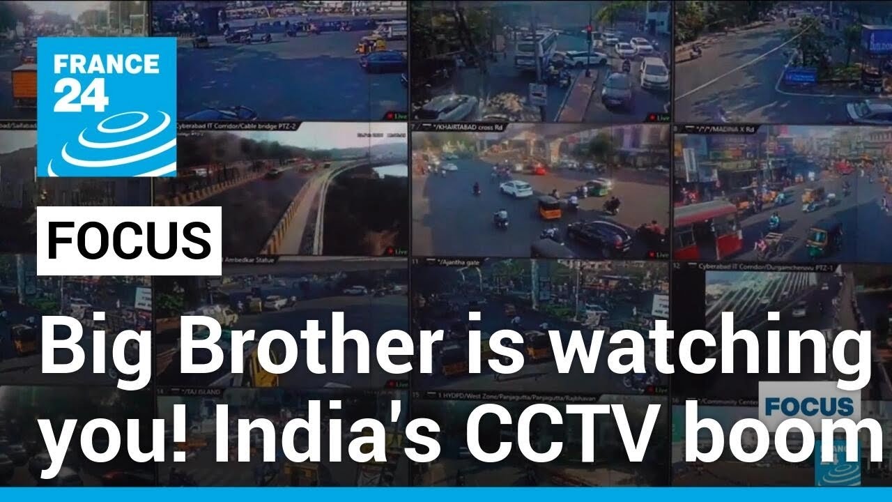 Big Brother is watching you! India's CCTV boom • FRANCE 24 English ...