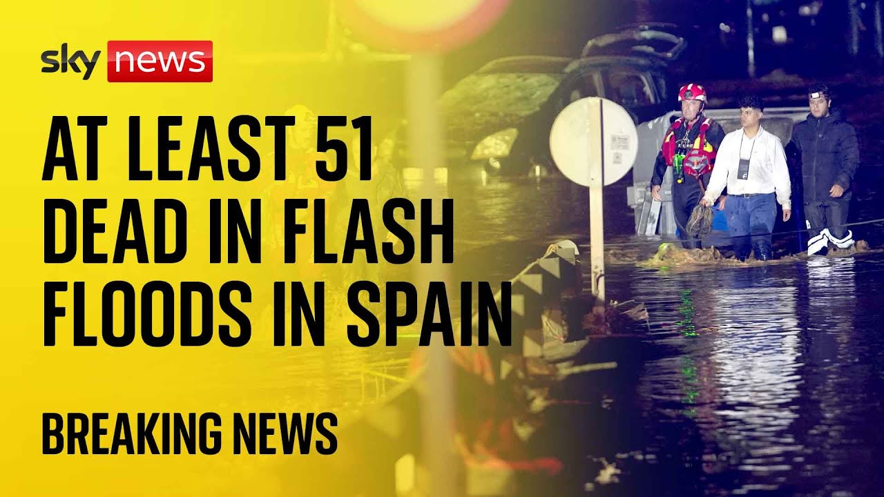 BREAKING Flash floods in Spain leave at least 51 people dead World News