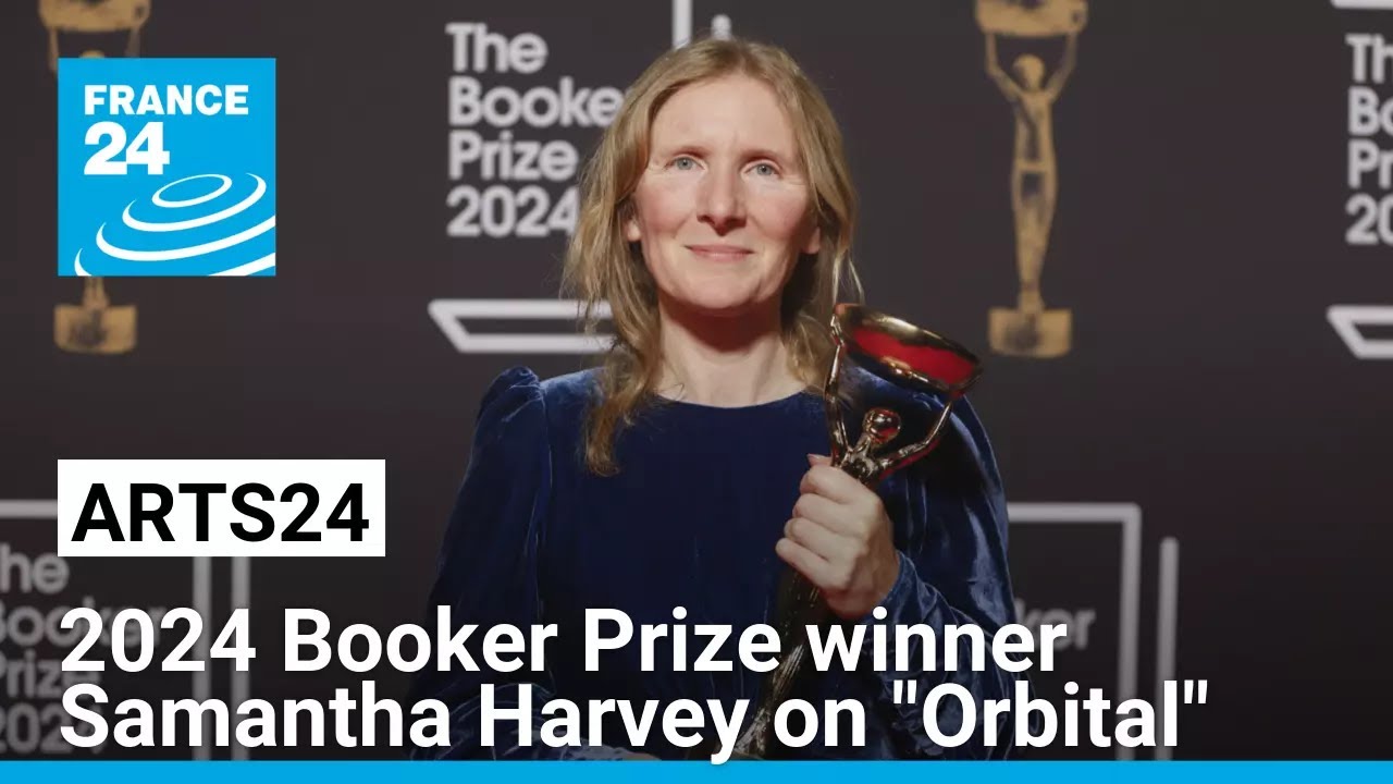 2024 Booker Prize winner Samantha Harvey on her unintentional climate novel 'Orbital' • FRANCE