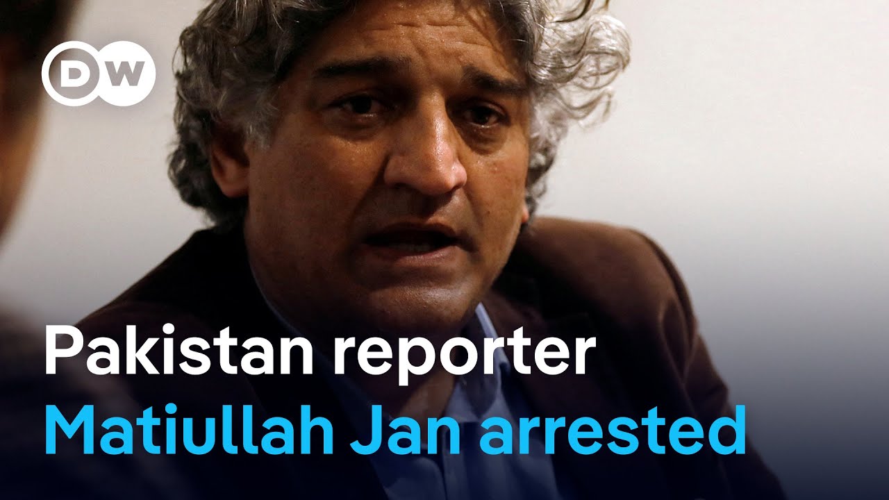 Matiullah Jan's arrest sparks outcry in Pakistan | DW News - World News