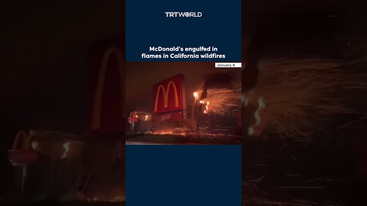 McDonald’s engulfed in flames in California wildfires - World News