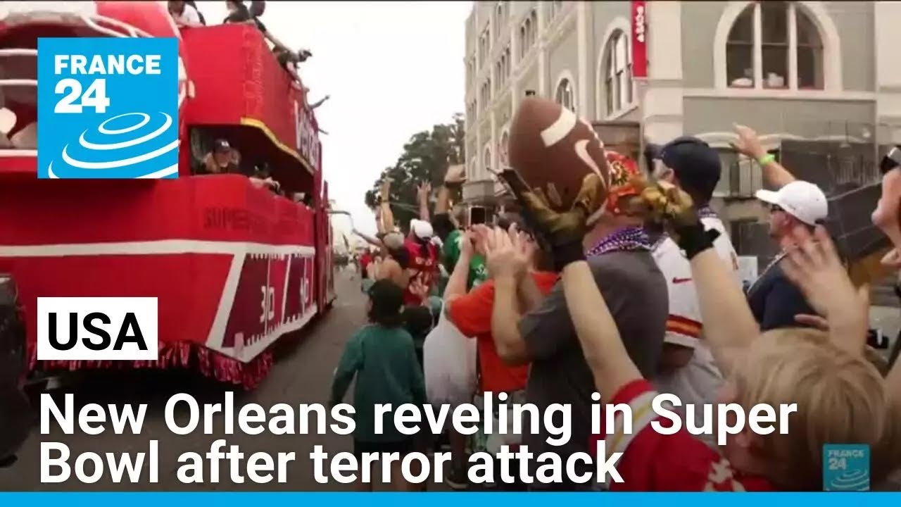 New Orleans reveling in Super Bowl after terror attack • FRANCE 24 ...