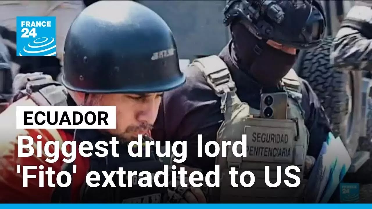 Ecuador's biggest drug lord 'Fito' extradited to US • FRANCE 24 English ...